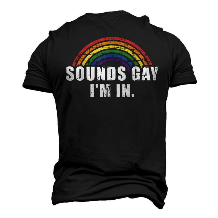 Sounds Gay Im In With Rainbow Flag For Pride Month Men's 3D T-shirt Back Print
