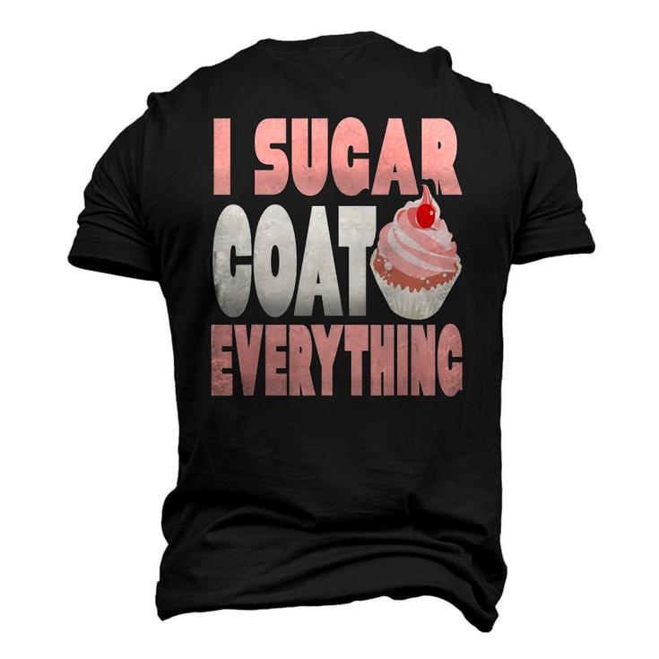 I Sugar Coat Everything Baker Cupcake Men's 3D T-Shirt Back Print
