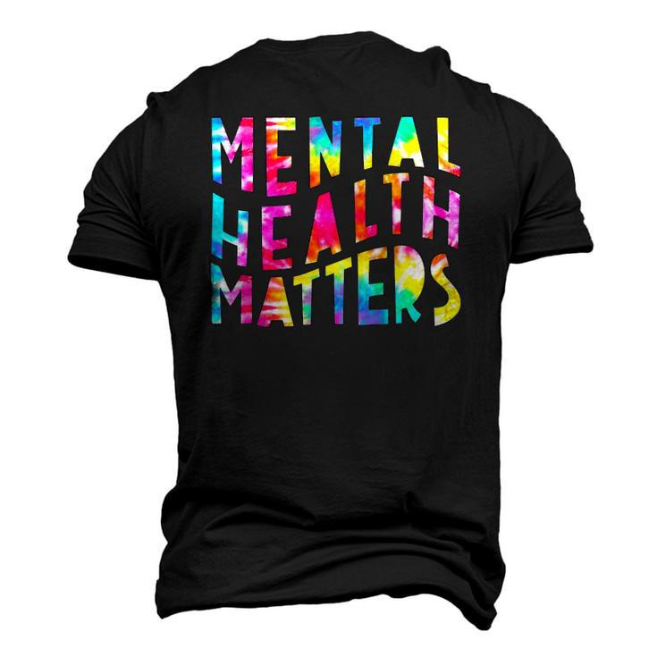 Mental Health Matters Tie Dye Mental Health Awareness Men's 3D T-Shirt Back Print