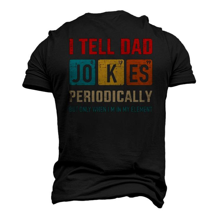 Mens I Tell Dad Jokes Periodically Element Vintage Fathers Day Men's 3D T-Shirt Back Print