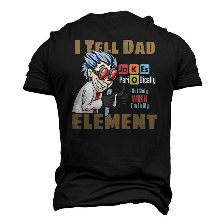 Mens I Tell Dad Jokes Periodically But Only When Im In My Element Men's 3D T-Shirt Back Print