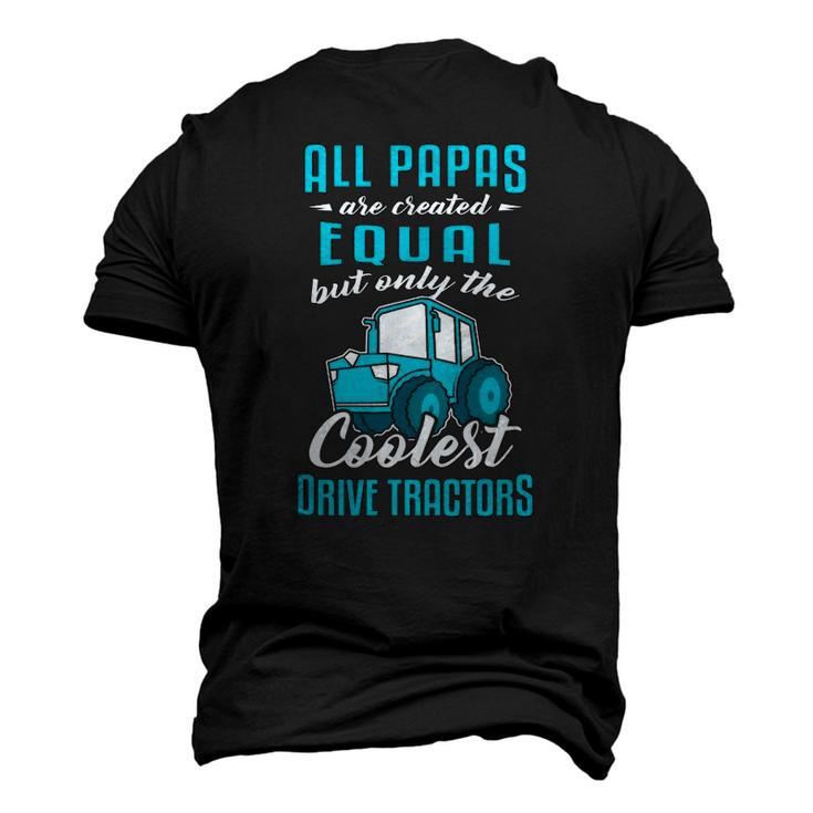 Tractor Driver All Papas Created Equal Farmer Men's 3D T-Shirt Back Print