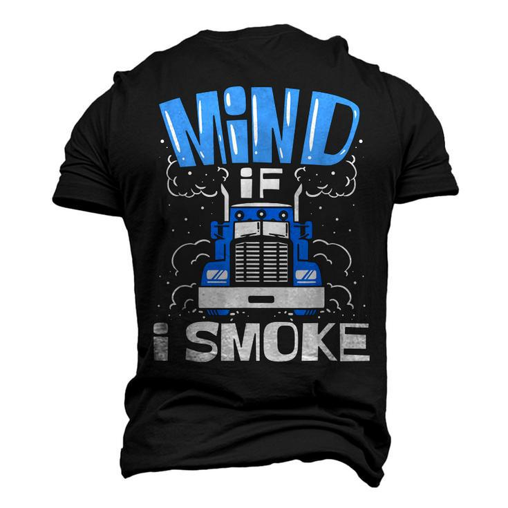 Truck Driver Mind If I Smoke Trucker Men's 3D T-shirt Back Print
