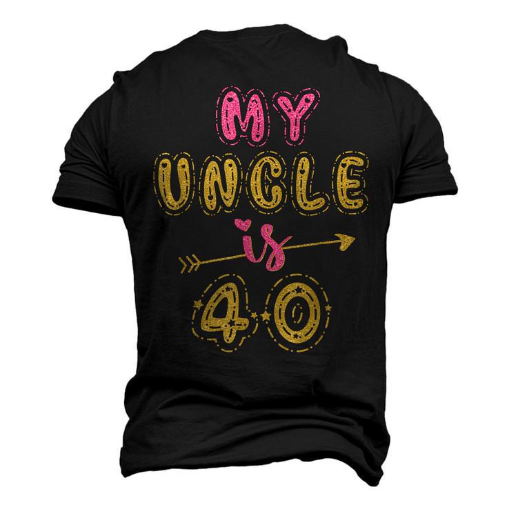 My Uncle Is 40 Years Old 40Th Birthday Party Idea For Him Men's 3D T-shirt Back Print