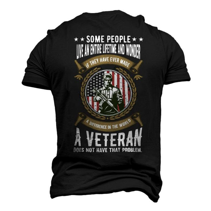 Veteran Veterans Day A Veteran Does Not Have That Problem 150 Navy Soldier Army Military Men's 3D Print Graphic Crewneck Short Sleeve T-shirt