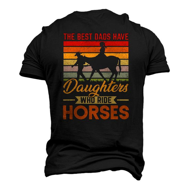 Vintage Best Dads Have Daughters Who Ride Horses Fathers Day Men's 3D T-Shirt Back Print