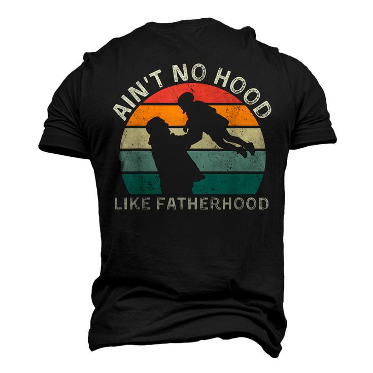 Vintage Dad Father Aint Hood Like Fatherhood Men's 3D T-Shirt Back Print