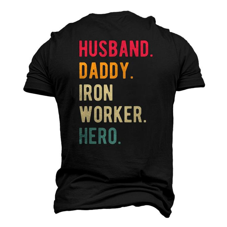 Mens Vintage Husband Daddy Iron Worker Hero Fathers Day Men's 3D T-Shirt Back Print