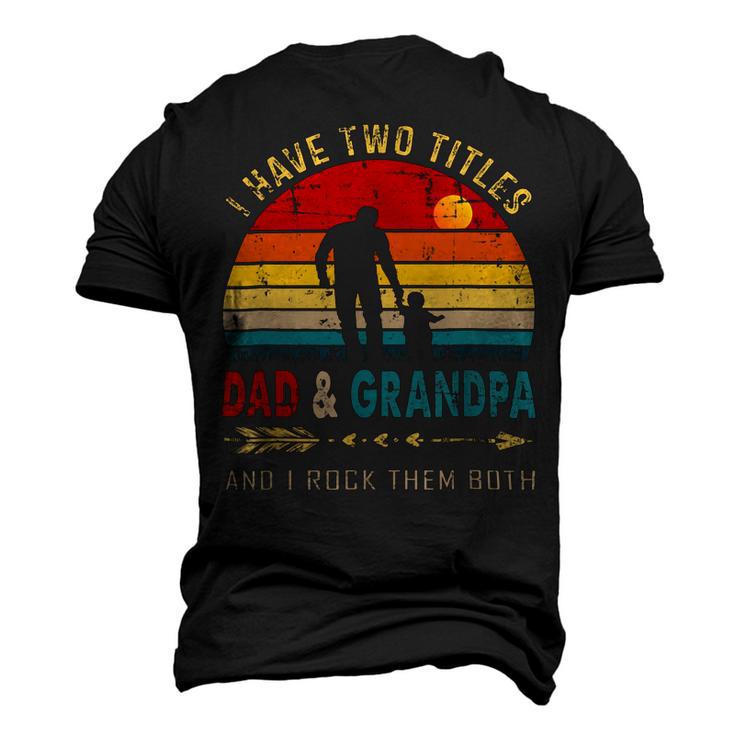 Vintage Retro I Have Two Titles Dad And Grandpa Fathers Day 49 Shirt Men's 3D Print Graphic Crewneck Short Sleeve T-shirt