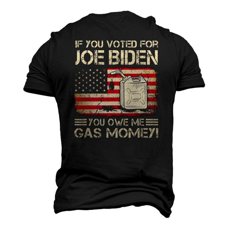 If You Voted For Joe Biden You Owe Me Gas Money Men Men's 3D T-Shirt Back Print