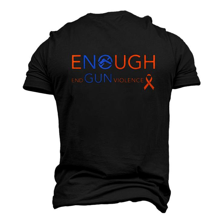 Wear Orange Gun Violence Awareness Enough End Gun Violence Men's 3D T-Shirt Back Print