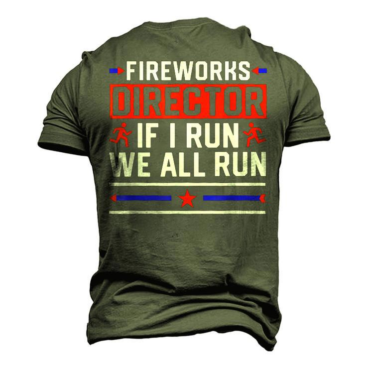 4Th Of July Fireworks Director If I Run We All You Run Men's 3D T-shirt Back Print