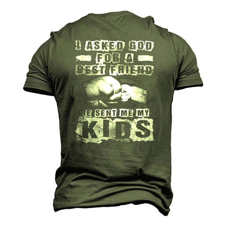 Mens I Asked God For A Best Friend He Sent Me My Kids Fathers Day Men's 3D T-Shirt Back Print