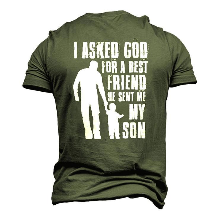 I Asked God For A Best Friend He Sent Me My Son Fathers Day Men's 3D T-Shirt Back Print
