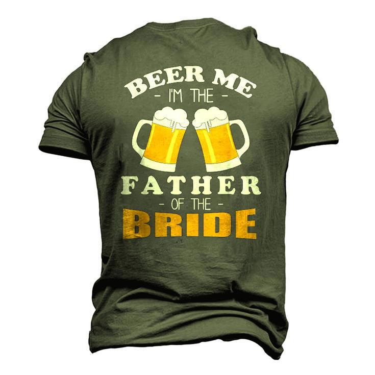 Mens Beer Me Im The Father Of The Bride Men's 3D T-Shirt Back Print
