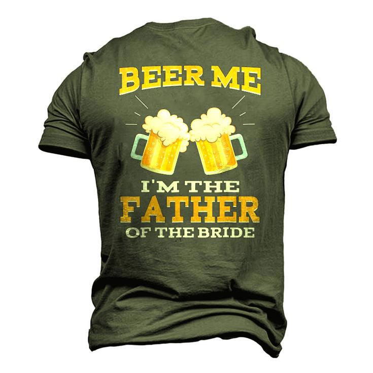 Beer Me Im The Father Of The Bride Fathers Day Men's 3D T-Shirt Back Print