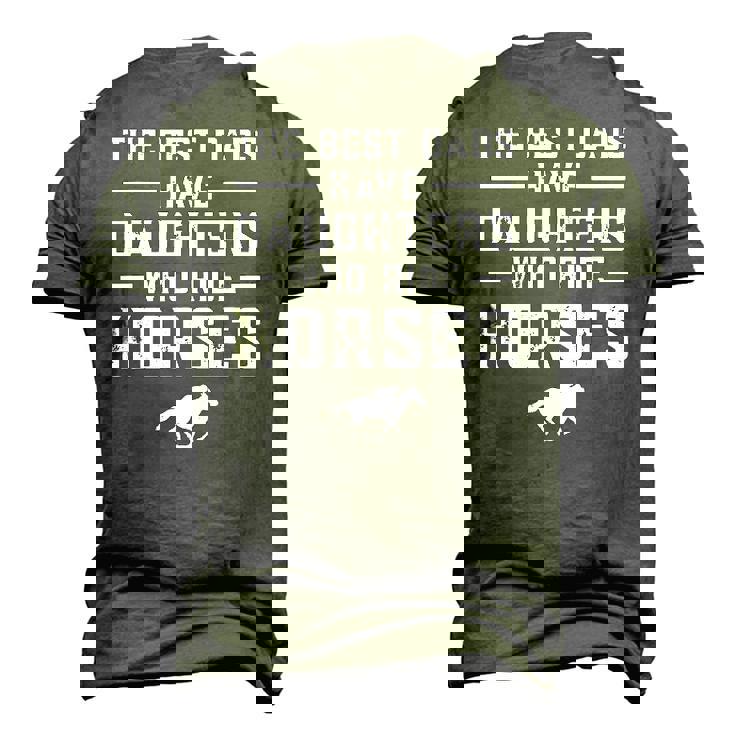 The Best Dads Have Daughters Who Ride Horses Equestrian Dad Men's 3D T-Shirt Back Print