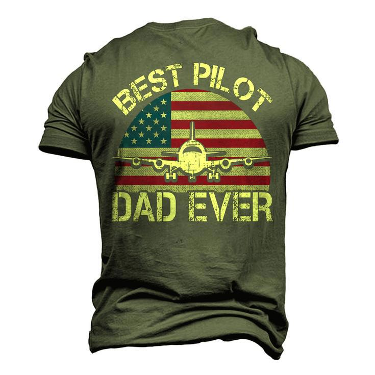 Best Pilot Dad Ever Fathers Day American Flag 4Th Of July Men's 3D T-shirt Back Print