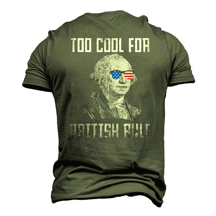 Too Cool For British Rule 4Th Of July George Washington Men's 3D T-Shirt Back Print
