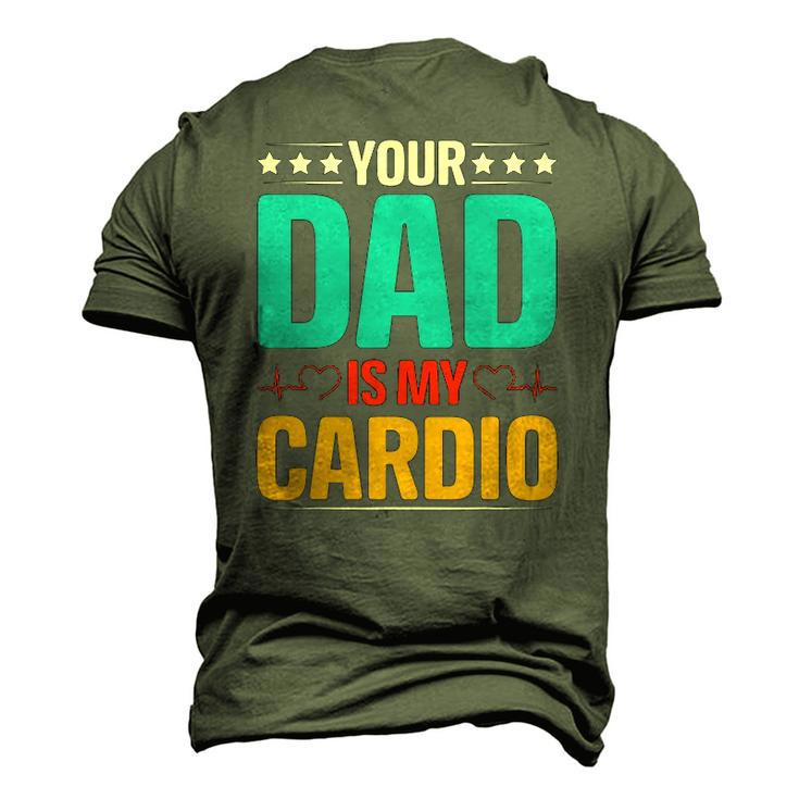 Your Dad Is My Cardio Romantic For Her Men's 3D T-Shirt Back Print