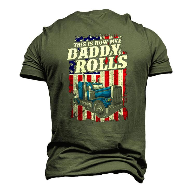 This Is How Daddy Rolls Trucker 4Th Of July Fathers Day Men's 3D T-Shirt Back Print