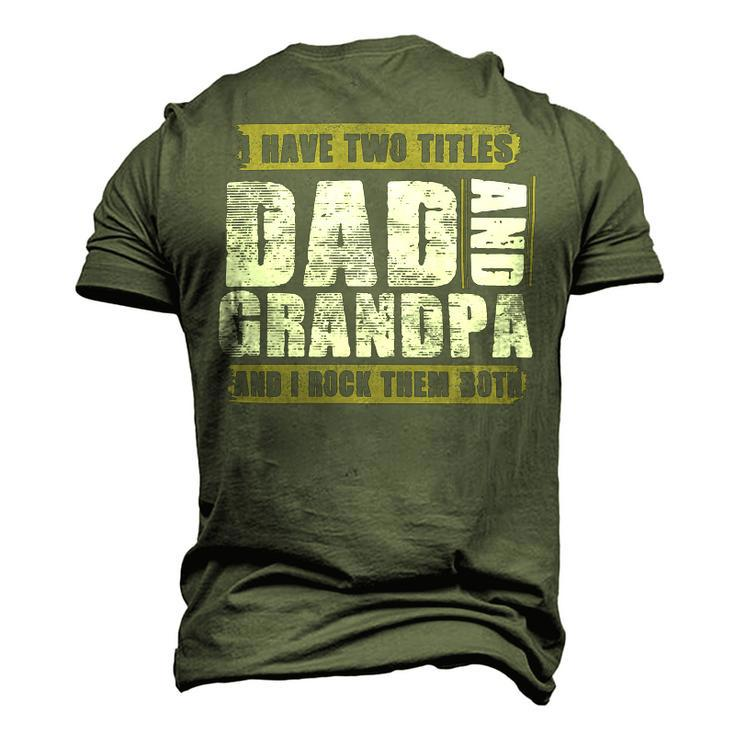 Father Grandpa I Have Two Titles Dad And Grandpa And I Rock Them Both Dad 60 Family Dad Men's 3D Print Graphic Crewneck Short Sleeve T-shirt