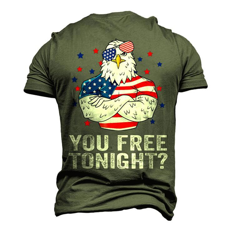Are You Free Tonight 4Th Of July Independence Day Bald Eagle Men's 3D T-shirt Back Print
