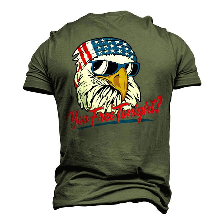 You Free Tonight Bald Eagle American Flag Happy 4Th Of July V2 Men's 3D T-Shirt Back Print