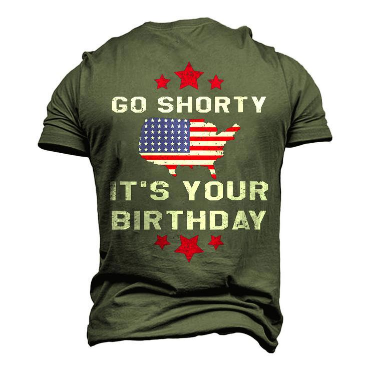 Womens Go Shorty Its Your Birthday 4Th Of July Independence Day Men's 3D T-Shirt Back Print