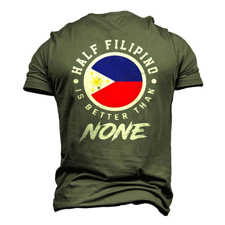 Half Filipino Is Better Than None Philippines Men's 3D T-Shirt Back Print