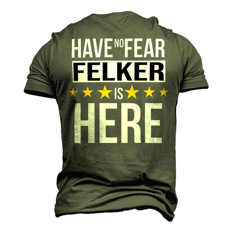 Have No Fear Felker Is Here Name Men's 3D Print Graphic Crewneck Short Sleeve T-shirt