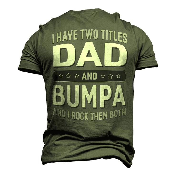 I Have Two Titles Dad And Bumpa And I Rock Them Both Men's 3D Print Graphic Crewneck Short Sleeve T-shirt