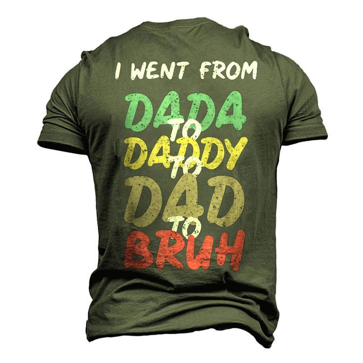 I Went From Dada To Daddy To Dad To Bruh Funny Fathers Day Men's 3D Print Graphic Crewneck Short Sleeve T-shirt