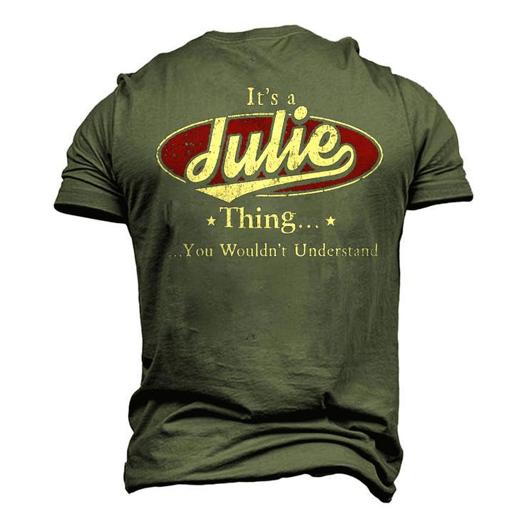 Its A Julie Thing You Wouldnt Understand Shirt Personalized NameShirt Shirts With Name Printed Julie Men's 3D T-shirt Back Print
