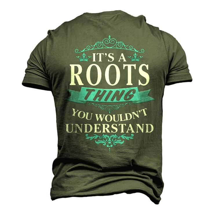 Its A Roots Thing You Wouldnt UnderstandShirt Roots Shirt For Roots Men's 3D T-shirt Back Print