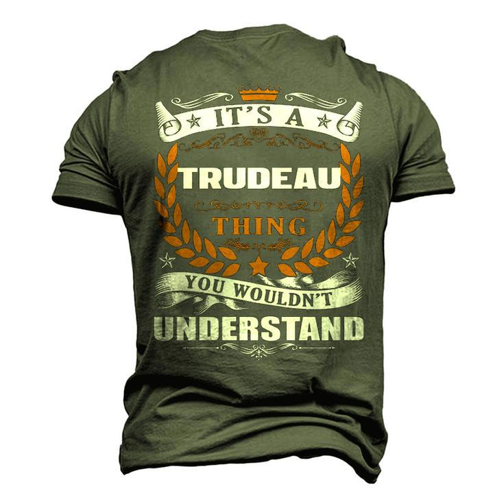 Its A Trudeau Thing You Wouldnt UnderstandShirt Trudeau Shirt For Trudeau Men's 3D T-shirt Back Print