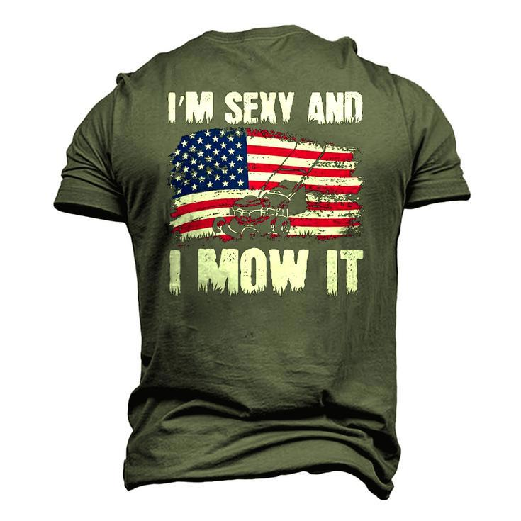 Lawn Mowing Usa Proud Im Sexy And I Mow It Men's 3D T-Shirt Back Print