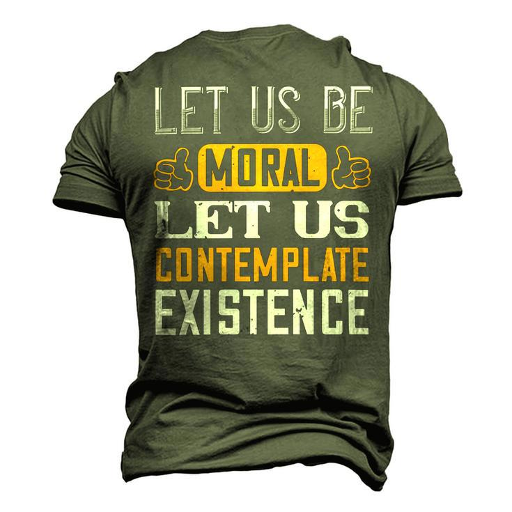 Let Us Be Moral Let Us Contemplate Existence Papa T-Shirt Fathers Day Gift Men's 3D Print Graphic Crewneck Short Sleeve T-shirt