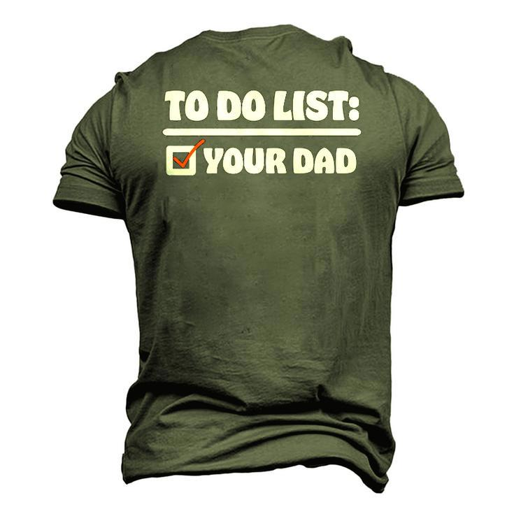 To Do List Your Dad Sarcastic To Do List Men's 3D T-Shirt Back Print