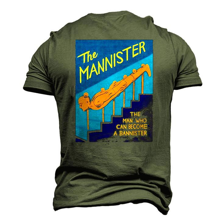 The Mannister The Man Who Can Become A Bannister Men's 3D T-Shirt Back Print