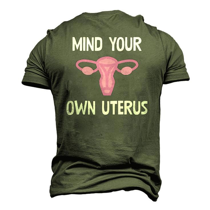 Mind Your Own Uterus Reproductive Rights Feminist Men's 3D T-Shirt Back Print