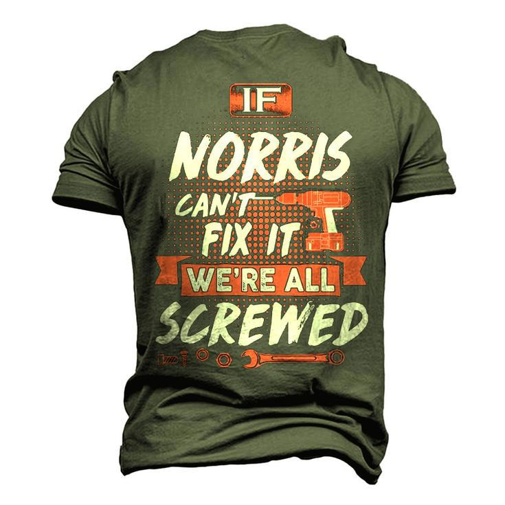 Norris Name If Norris Cant Fix It Were All Screwed Men's 3D T-shirt Back Print