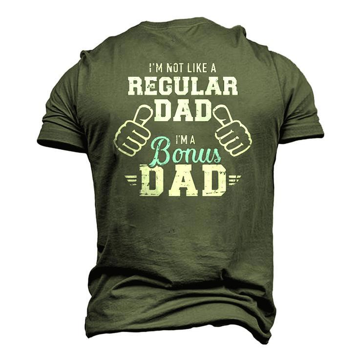 Im Not Like A Regular Dad Im A Bonus Dad Men's 3D T-Shirt Back Print
