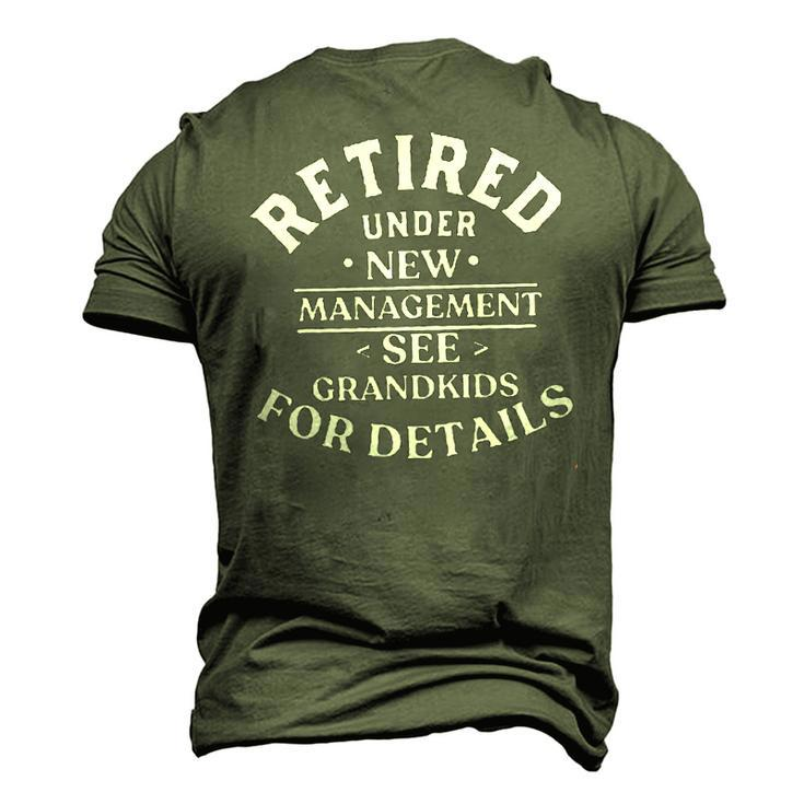 Retired Under New Management See Grandkids For Details Creative 2022 Men's 3D T-shirt Back Print