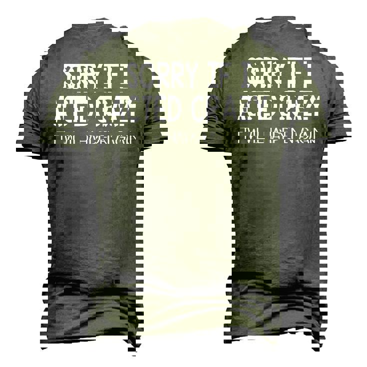 Sorry If I Acted Crazy It Will Happen Again Men's 3D T-Shirt Back Print Sorry If I Acted Crazy It Will Happen Again Men's 3D T-Shirt Back Print