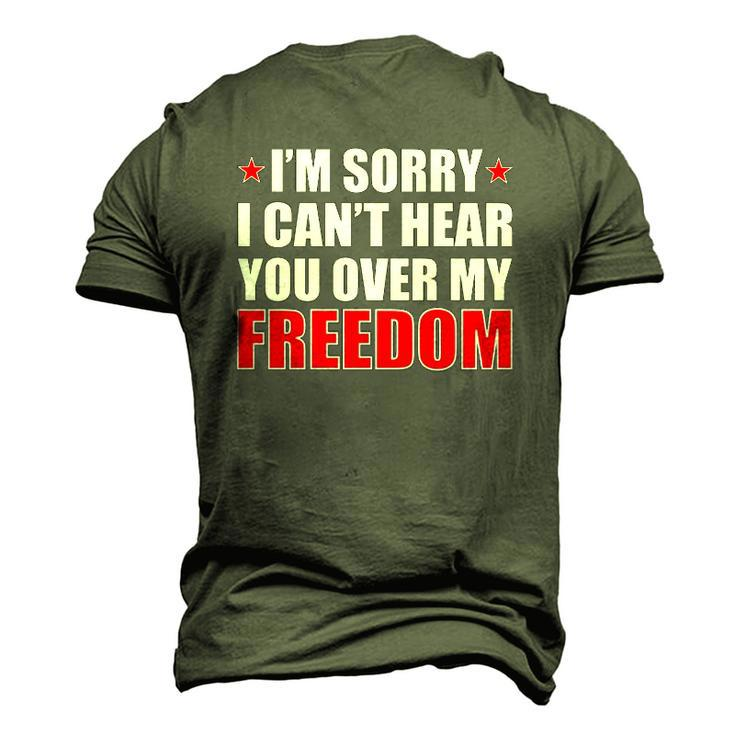 Im Sorry I Cant Hear You Over My Freedom Usa Men's 3D T-Shirt Back Print