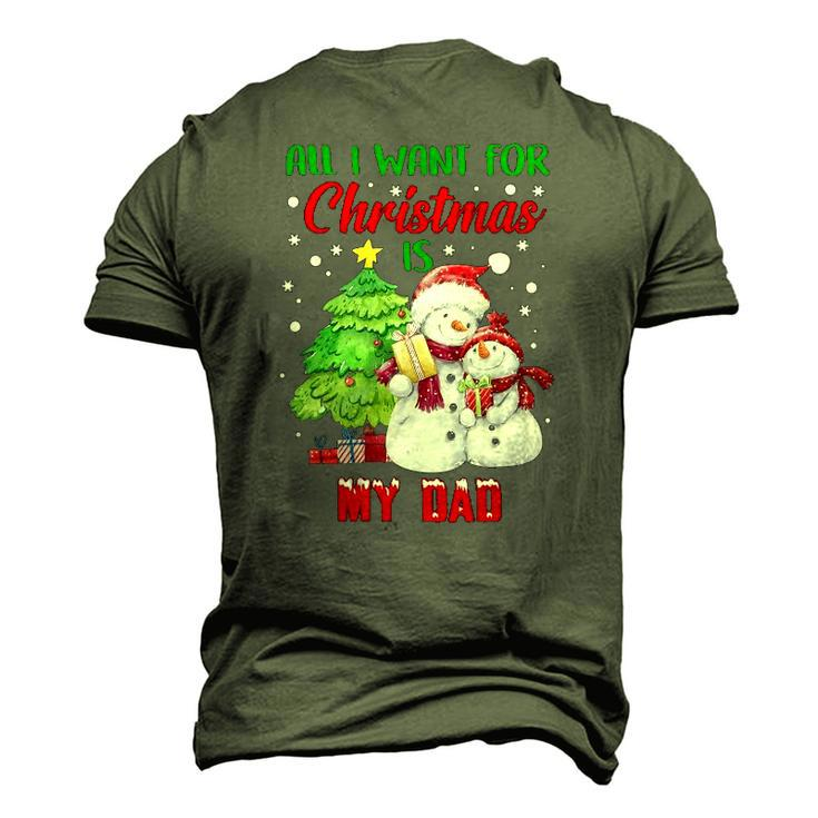All I Want For Christmas Is My Dad Snowman Christmas Men's 3D T-Shirt Back Print