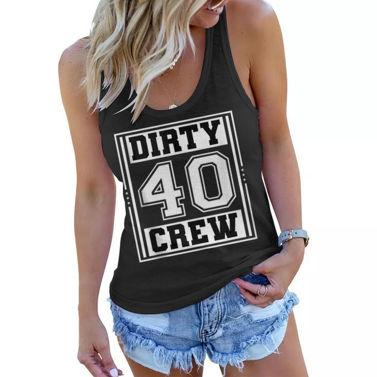 40Th Birthday Party Squad Dirty 40 Crew Birthday Matching  Women Flowy Tank