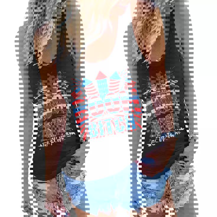 Bitch Get Out The Way Boom Firework 4Th Of July Men Women  Women Flowy Tank