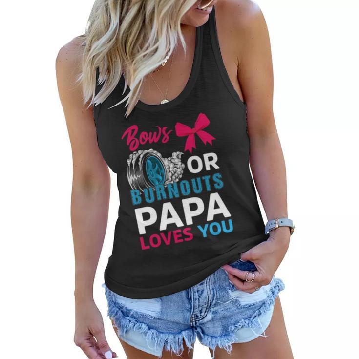 Burnouts Or Bows Papa Loves You Gender Reveal Party Baby Women Flowy Tank